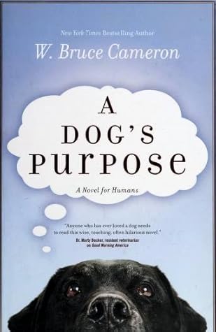 A Dog's Purpose by W. Bruce Cameron Book Summary