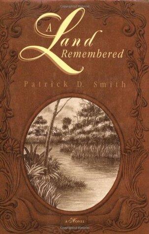 A Land Remembered by Patrick D. Smith Book Summary