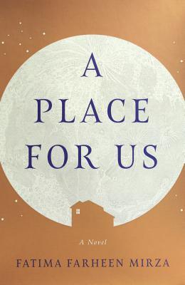 A Place for Us by Fatima Farheen Mirza Book Summary