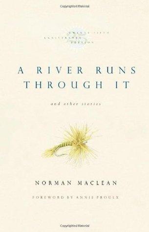 A River Runs Through It and Other Stories by Norman Maclean Book Summary