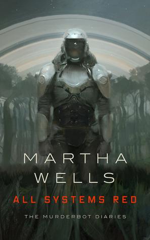 All Systems Red by Martha Wells Book Summary