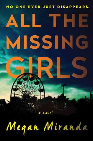 All the Missing Girls by Megan Miranda Book Summary