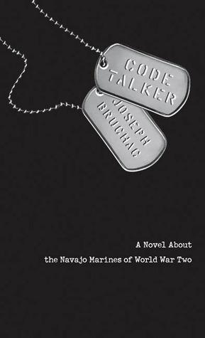 Code Talker: A Novel About the Navajo Marines of World War Two by Joseph Bruchac Book Summary