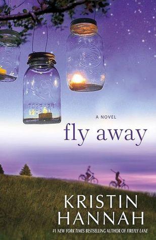 Fly Away by Kristin Hannah Book Summary