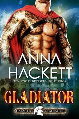 Gladiator by Anna Hackett Book Summary