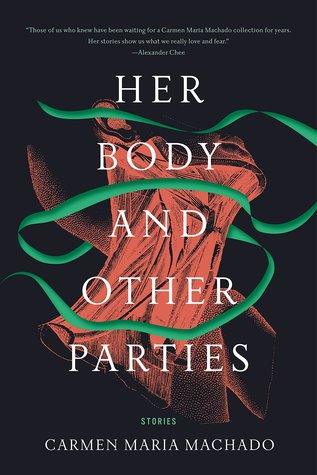 Her Body and Other Parties by Carmen Maria Machado Book Summary