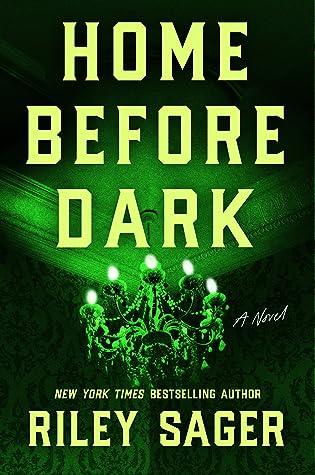Home Before Dark by Riley Sager Book Summary