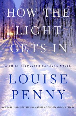 How the Light Gets In by Louise Penny Book Summary