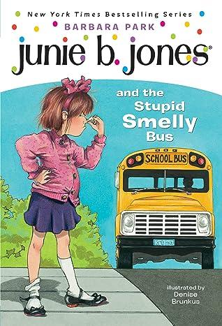 Junie B. Jones and the Stupid Smelly Bus by Barbara Park Book Summary