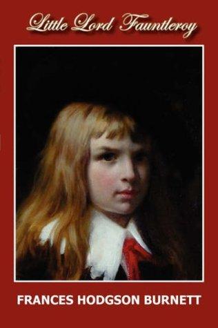 Little Lord Fauntleroy by Frances Hodgson Burnett Book Summary