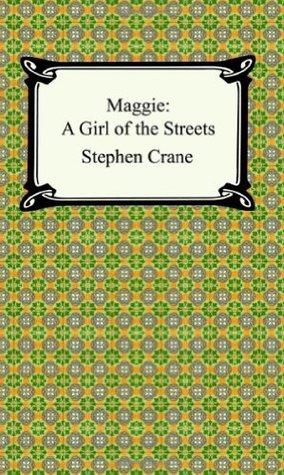 Maggie: A Girl of the Streets by Stephen Crane Book Summary