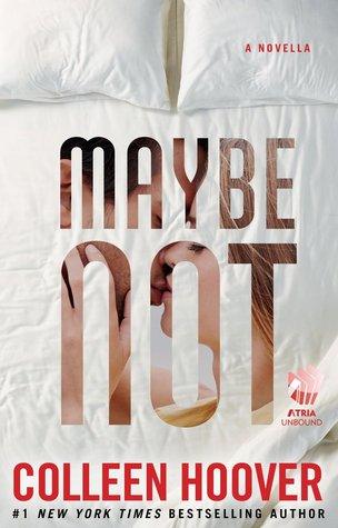 Maybe Not by Colleen Hoover Book Summary