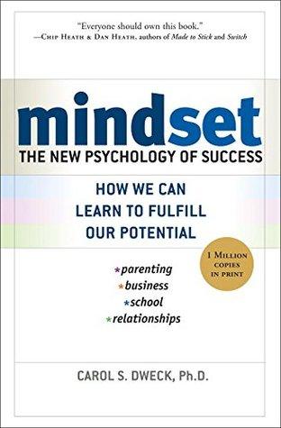 Mindset: The New Psychology of Success by Carol S. Dweck Book Summary