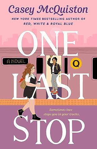 One Last Stop by Casey McQuiston Book Summary