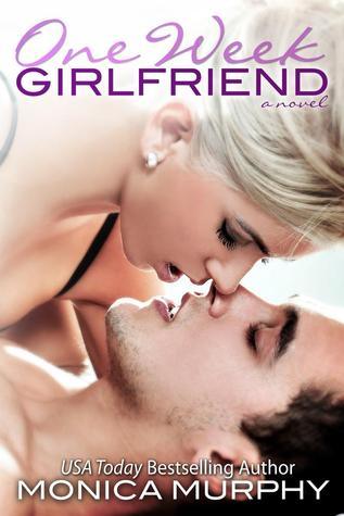 One Week Girlfriend by Monica Murphy Book Summary