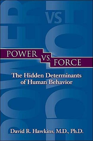 Power vs. Force by David R. Hawkins Book Summary