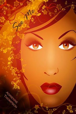 See Me by Adrienne Thompson Book Summary
