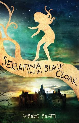 Serafina and the Black Cloak by Robert Beatty Book Summary