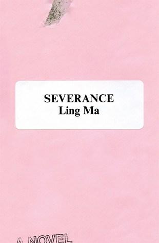 Severance by Ling Ma Book Summary
