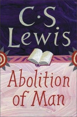 The Abolition of Man by C.S. Lewis Book Summary