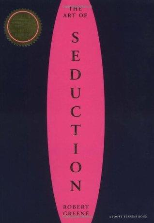 The Art of Seduction by Robert Greene Book Summary