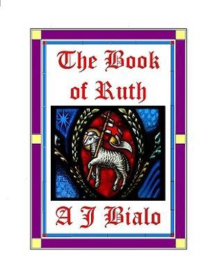 The Book of Ruth by A.J. Bialo Book Summary