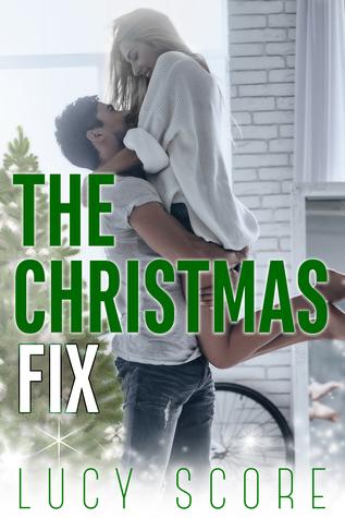The Christmas Fix by Lucy Score Book Summary