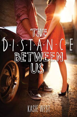 The Distance Between Us by Kasie West Book Summary