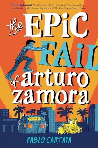 The Epic Fail of Arturo Zamora by Pablo Cartaya Book Summary