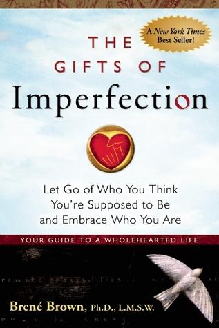 The Gifts of Imperfection by Brené Brown Book Summary