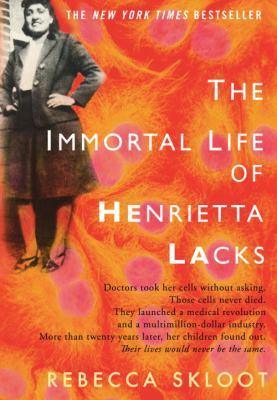 The Immortal Life of Henrietta Lacks by Rebecca Skloot Book Summary
