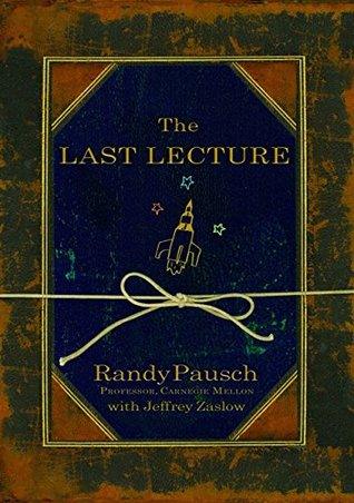 The Last Lecture by Randy Pausch Book Summary