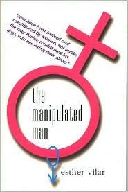 The Manipulated Man by Esther Vilar Book Summary