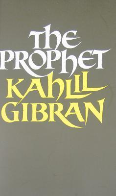 The Prophet by Kahlil Gibran Book Summary