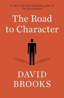 The Road to Character by David Brooks Book Summary