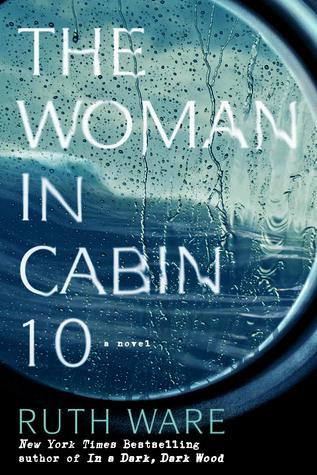 The Woman in Cabin 10 by Ruth Ware Book Summary