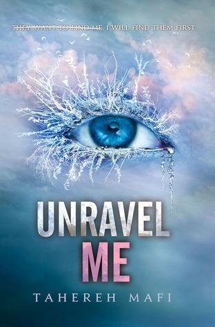 Unravel Me by Tahereh Mafi Book Summary