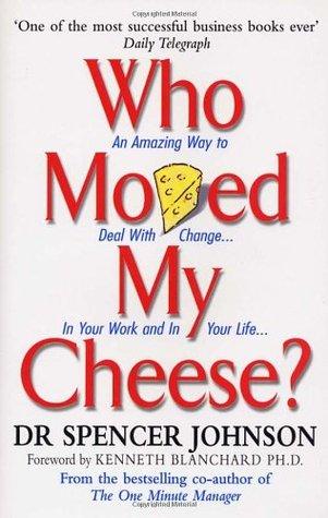 Who Moved My Cheese? by Spencer Johnson Book Summary