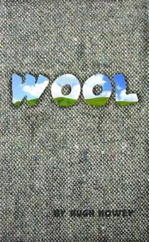 Wool by Hugh Howey Book Summary
