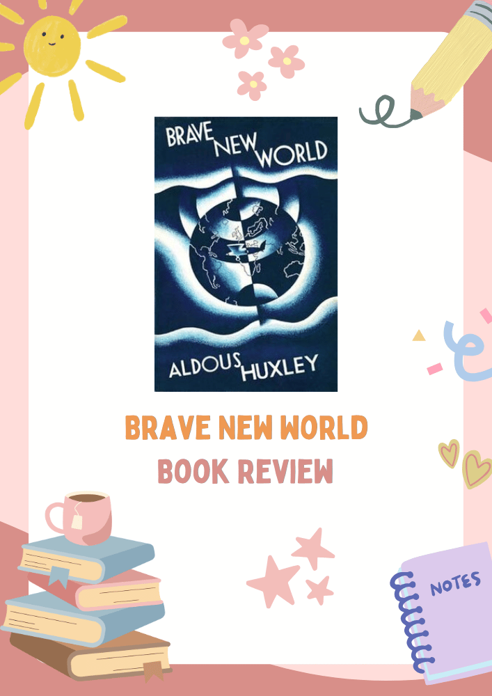 A Dystopian Masterpiece Revisited Brave New World Book Review